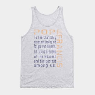 Pope Francis Live Charitably Digital Art Tank Top